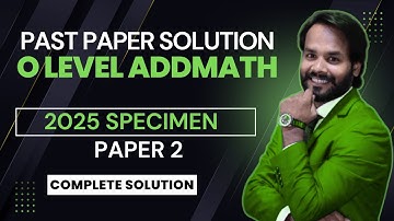 O Level Additional Mathematics Specimen Paper 2 | 4037/02 #mathagoras