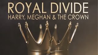 Royal Divide - Harry, Meghan and the Crown - The Queen Documentary