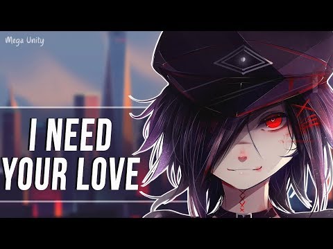 Nightcore - I Need Your Love | Lyrics