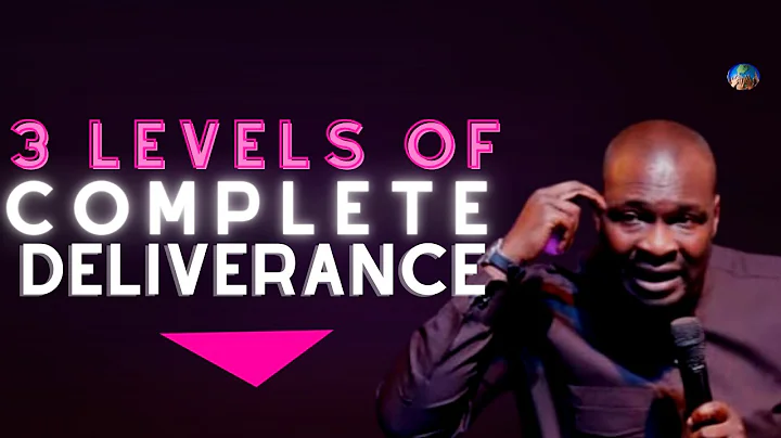 THE 3 LEVELS OF COMPLETE DELIVERANCE A BELIEVER MUST PASS THROUGH  | APOSTLE JOSHUA SELMAN
