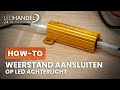 HOW-TO | CanBus Weerstand aansluiten op LED Achterlicht | Ledhandel24.nl