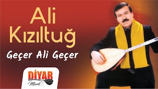 Ali Kızıltuğ - -Geçer Ali Geçer-dertli yürekten okunan türkü Resimi