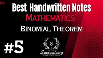 Binomial Theorem | Hand Written Notes | Mathematics | Succeedemy