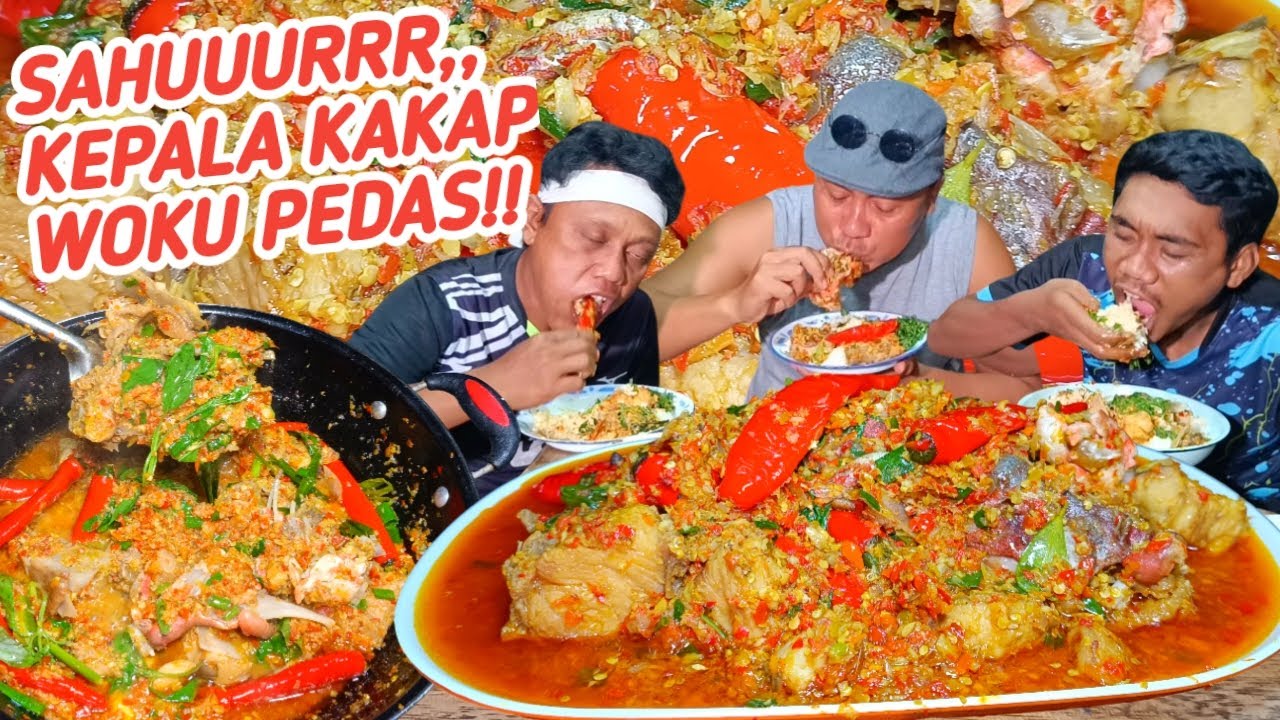 SAHUUURRR BARBAR!!KEPALA KAKAP MERAH WOKU PEDAS!!