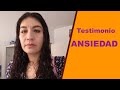 ANSIEDAD. Testimonio de una mujer que sufre de ansiedad y depresión