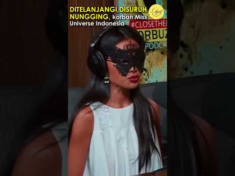 JAGAD VIRAL | SAYA DISURUH TELANJANG DAN DIINTIP BAGIAN V SAYA (Finalis Miss Universe Indonesia)