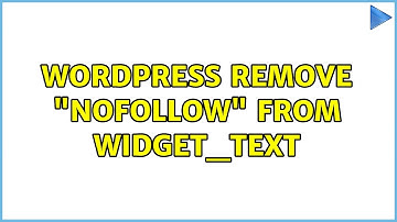 Wordpress: Remove "nofollow" from widget_text