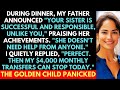 [Compilation] My Father Said &quot;You Sister Is Successful And Responsible Unlike You, Doesn&#39;t Need...&quot;