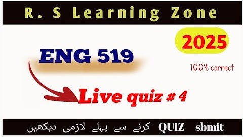 Eng 519 live quiz#4 |Quiz 4|eng 519| recent quiz 2025 imp.  repeated mcqs 💯 correct solution