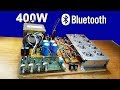 How to Make Power Audio Amplifier 400W with Bluetooth Using Transistors