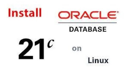 TUTORIAL INSTALL ORACLE 21C PART 1