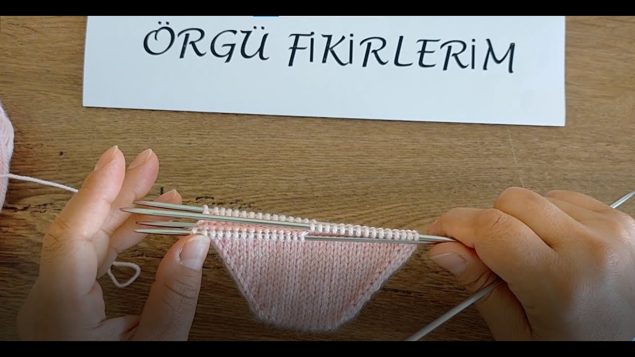 BEŞ ŞİŞ PATİK UCU YAPILIŞI (İçten Örülüş)/ Örgü Fikirlerim