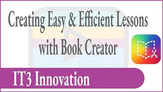 Creating Easy & Efficient Lessons with Book Creator