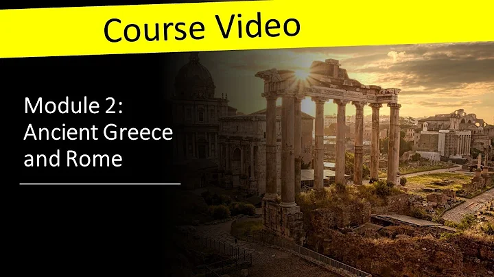 Module 2 - Ancient Greece and Rome