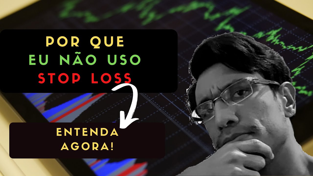 Usar Stop Loss? Eu não | Investindo a longo prazo | Bolsa de Valores 2020