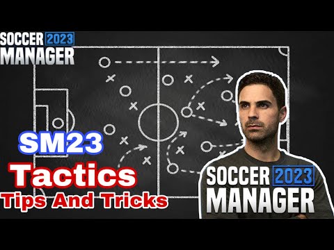 Soccer Manager 2023 | Tactics tips and Tricks |SM23