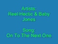 Reel hectic  baby jones  on to the next one