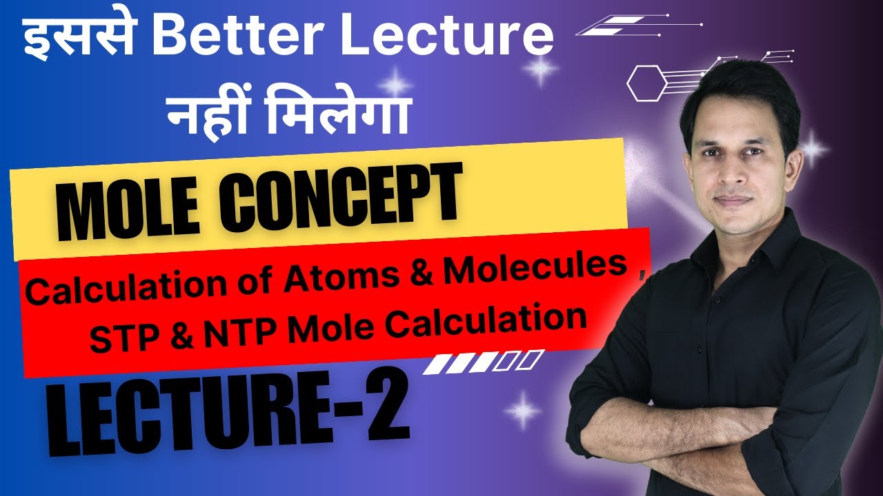 Lec 2 mole concept in detail class 11 ncert chemistry iit jee