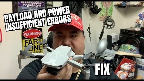 Mavic Mini payload and aircraft power insufficient errors...FIX?