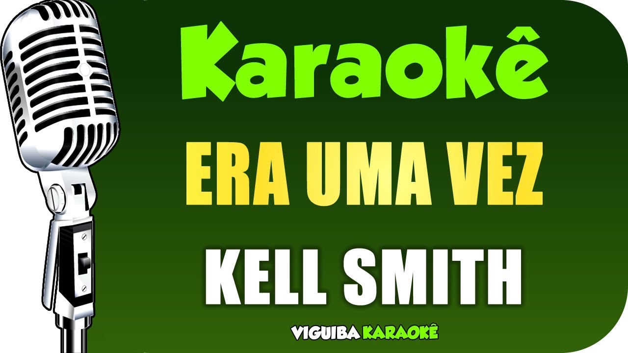 Era uma vez - Kell Smith (Letra) 