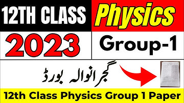 12th Class Physics Gujranwala Board First Time Paper 2023-12th Physics Group 1 Paper Bise Gujranwala