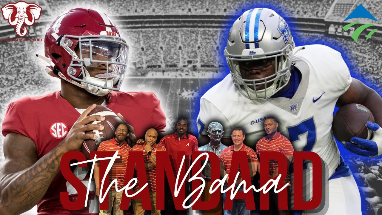 The Bama Standard Alabama vs MTSU! What Statement Will Saban Make