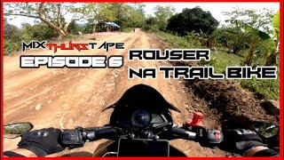 Mixthurstape EP6 - ROUSER na TRAILBIKE | Motorock | Vlogs