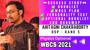 Wbcs Success Story 2021 ft.Ahitagni Chakraborty Sir | Dsp - Rank 5 | Physics Optional | #wbcs2021