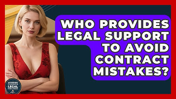 Who Provides Legal Support to Avoid Contract Mistakes? | Avoiding Common Legal Mistakes News