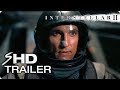 INTERSTELLAR 2 Teaser Trailer Concept (2021) Matthew McConaughey, Christopher Nolan Sci-Fi Movie