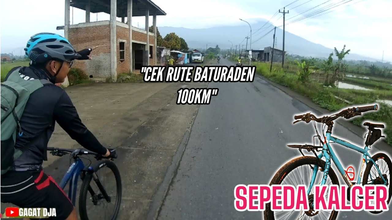 CEK RUTE JALUR BATURADEN// PAKAI SEPEDA KALCER 🚴 100 KM 🔥TEST RIDE part 1