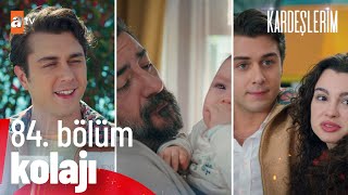 Admin'e göre en MÜK sahneler✨(84. Bölüm) | Kardeşlerim Özel Kolaj