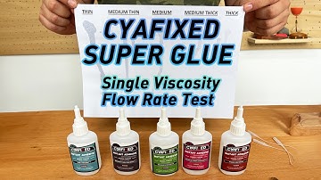CYAFIXED--Flow rate test for different viscosity glues
