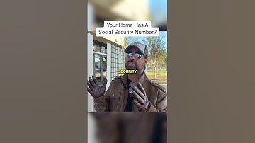 Your House Has A Social Security Number?