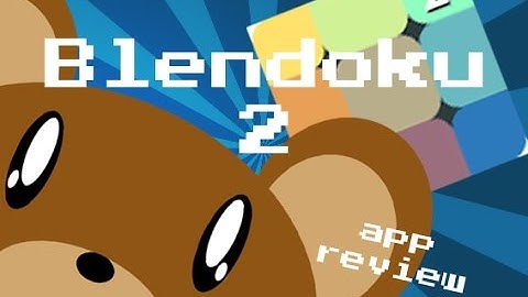 Echo App Review!! | Blendoku 2