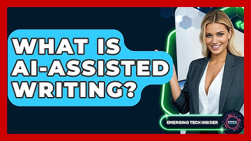 What Is AI-Assisted Writing? - Emerging Tech Insider