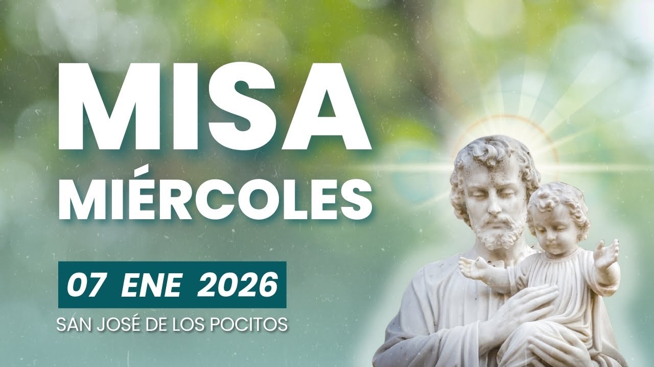 MISA - Miércoles 07 Enero 2026