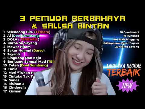 LAGU SKA REGGAE SANTAI TERBAIK SALLSA BINTAN FT 3PEMUDA BERBAHAYA | SELENDANG BIRU | PLAYLIST