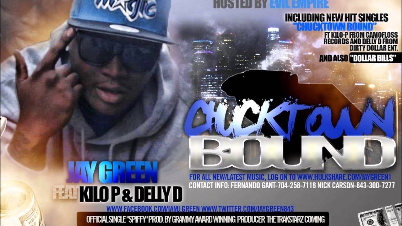 ChuckTownBound JayGreen ft Kilo P & Delly D