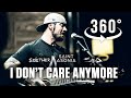 I Don't Care Anymore  (Phil Collins) ft. Adam Gontier of Saint Asonia 360˚ VR Experience