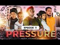 PRESSURE Epsode 10 Chadomastafilm PRESSURE Epsode 10 Chadomastafilm