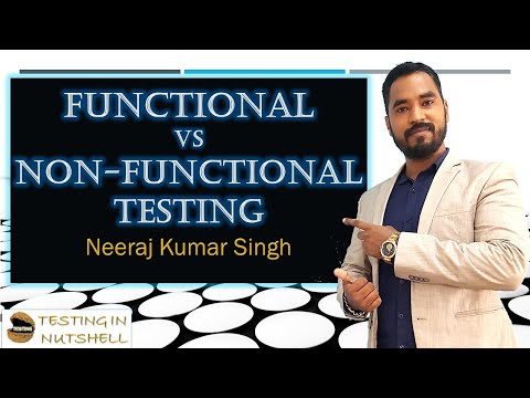 Functional Testing vs Non-Functional Testing | Testing in Nutshell | Neeraj Kumar Singh