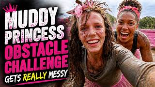 Muddy Princess Obstacle Challenge Gets REALLY MESSY