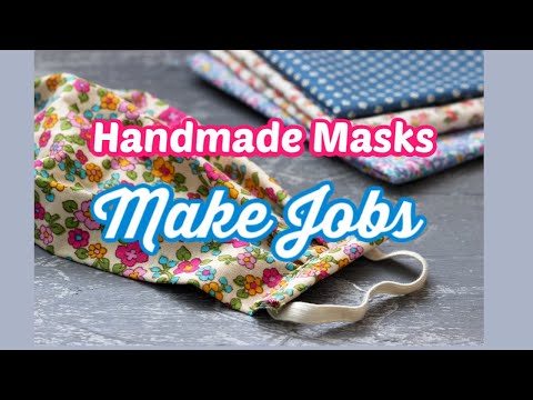 Practical Fabric Mask Making--How to make jobs in your community