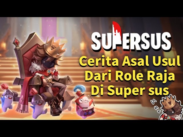 Cerita Asal Usul dari Role Raja atau Lord di Super sus. Darimana dia Berasal?. class=