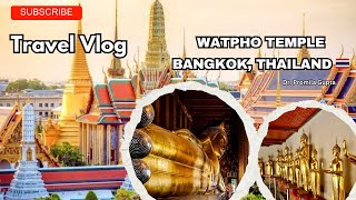 Exploring Wat Pho: Bangkok’s Temple of the Reclining Buddha 🇹🇭| Dr. Promila Gupta. 