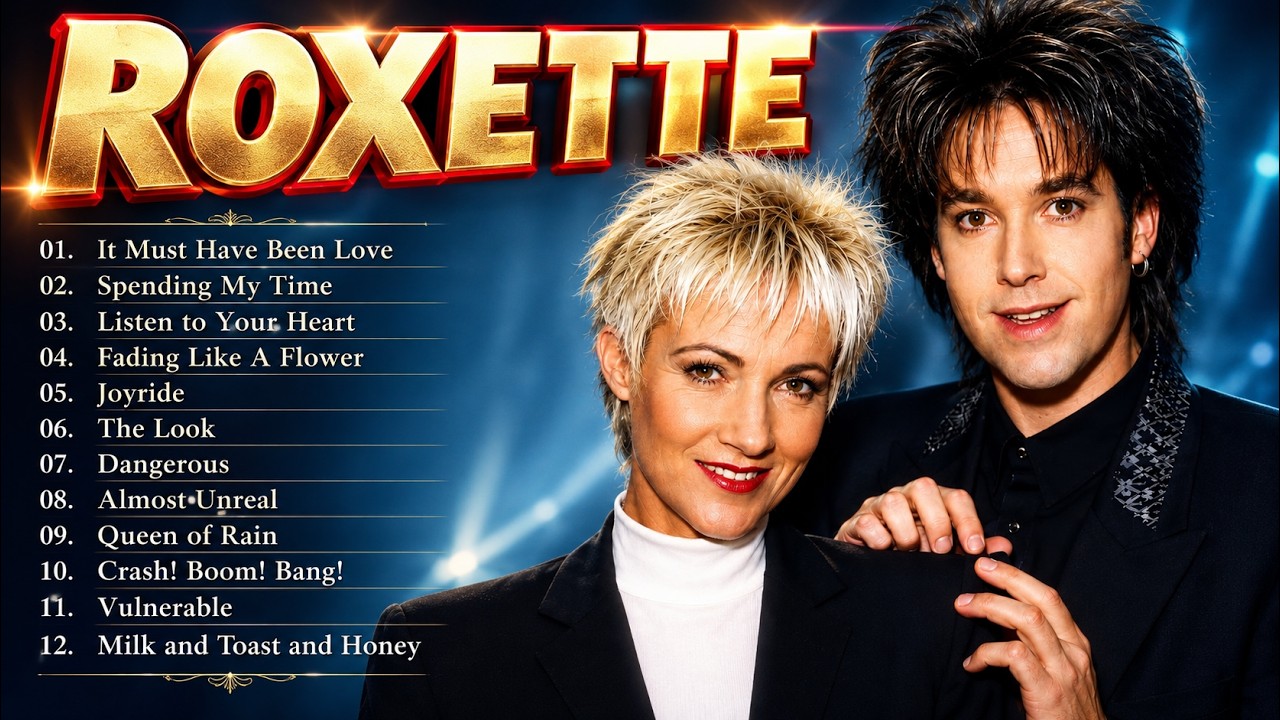 Roxette Greatest Hits Full Album 2026 - Best Soft Rock & Pop Songs