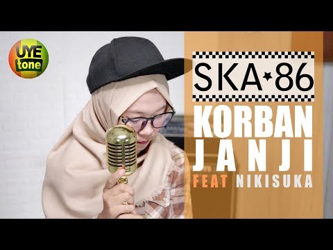 KORBAN JANJI - SKA 86 ft NIKISUKA (Reggae SKA Version)