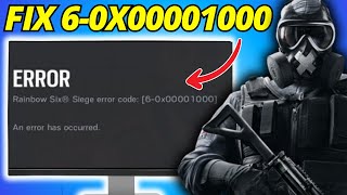 How To Fix Error Code 6-0x00001000 On Rainbow Six Siege