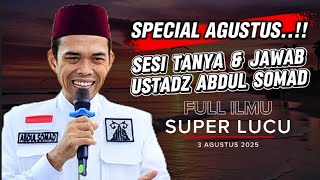 Special Agustus! Tanya Jawab Seru \u0026 Lucu Ustadz Abdul Somad | Penuh Ilmu \u0026 Tawa